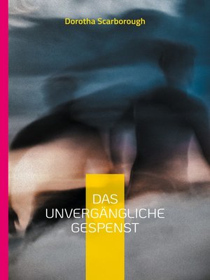 cover image of Das unvergängliche Gespenst